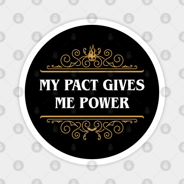 Warlock My Pact Give Me Power Magnet by pixeptional